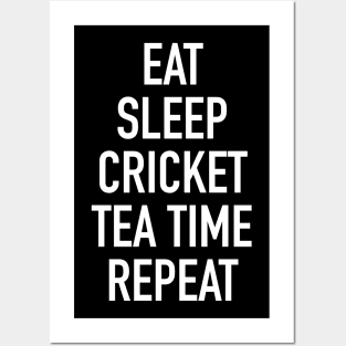 Eat Sleep Cricket Tea Time Repeat - Funny Cricket Saying Posters and Art